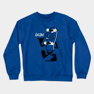 Eat shit Crewneck Sweatshirt